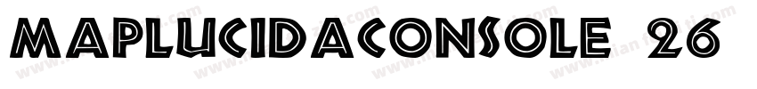 MAPLucidaConsole 26 0 3字体转换